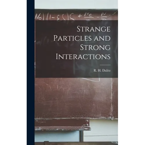 Strange Particles and Strong Interactions