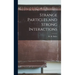Strange Particles and Strong Interactions