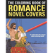 The Coloring Book of Romance: A funny coloring book for adults