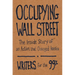 Occupying Wall Street: The Inside Story of an Action That Changed America