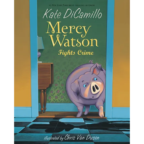 Mercy Watson Fights Crime