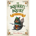 The Squirrel Squire: and the Tournament of Oaks