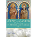 Lent and Easter Wisdom from St. Francis and St. Clare of Assisi