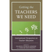 Getting the Teachers We Need: International Perspectives on Teacher Education