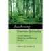 Awakening Grassroots Spirituality: A Celtic Guide for Nurturing and Maturing the Soul