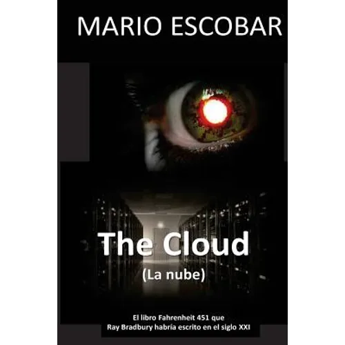 The Cloud (La nube): El libro Fahrenheit 451 que Ray Bradbury habria escrito en el Siglo XXI