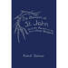 The Gospel of St. John: And Its Relation to the Other Gospels (Cw 112)