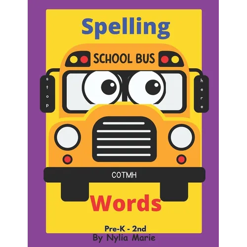 Spelling Words: Learning Words and How to Spell Activity book Perfect for Schools, At Home Schooling and Christian schools: For Pre-k - 2nd grade.