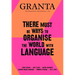 Granta 150: There Must Be Ways to Organise the World with Language