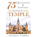 75 Questions and Answers about Preparing for the Temple