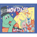 Mondays: An Adventure Series