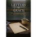Letters to Grace: A Story of Unrequited Love, Sacred Loss, and the Journey of Becoming