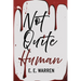 Not Quite Human: A vampire thriller of power, legacy and betrayal