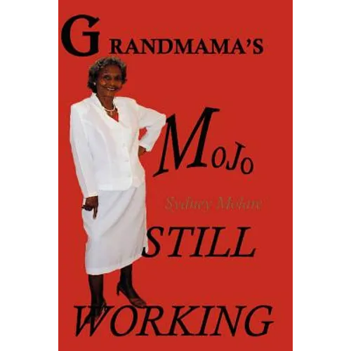Grandmama's Mojo Still Working