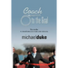Coach to the Goal: 10 Truths to Transform Your Team Into Winners
