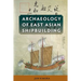 Archaeology of East Asian Shipbuilding