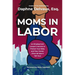 Moms in Labor: An Employment Lawyer's Secrets to Protect Your Baby and Your Career (That HR Won't Tell You)