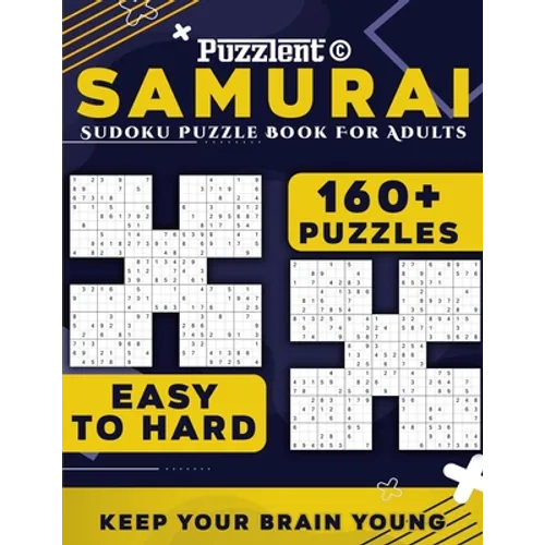 Samurai Sudoku Puzzle Book for Adults: Multi-level Puzzles from Easy to Hard with 160+ Overlapping 5 in 1 Sudoku