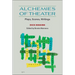 Alchemies of Theater: Plays, Scores, Writings