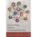 Social Media and the Contemporary City