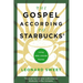 The Gospel According to Starbucks: Living with a Grande Passion