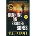 Running on Broken Bones: A Tanto Thriller