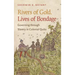 Rivers of Gold, Lives of Bondage: Governing Through Slavery in Colonial Quito
