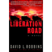 Liberation Road: A Novel of World War II and the Red Ball Express