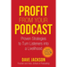 Profit from Your Podcast: Proven Strategies to Turn Listeners Into a Livelihood