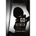 The Go-Between: A Novel of the Kennedy Years