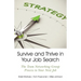 Survive and Thrive in Your Job Search: The Team Networking Group Process to Your Next Job