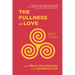 The Fullness of Love: From Mere Churchianity to an Awakened Life