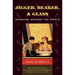 Jigger, Beaker, and Glass: Drinking Around the World