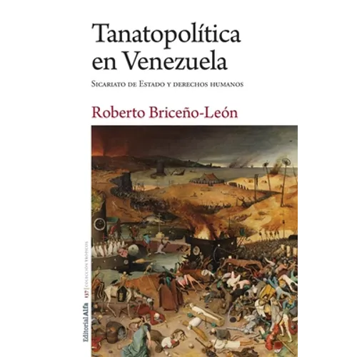 Tanatopolítica en Venezuela: Sicariato de Estado y derechos humanos