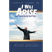I Will Arise: Biblical Characters who Arose from Failure to Spiritual Victory