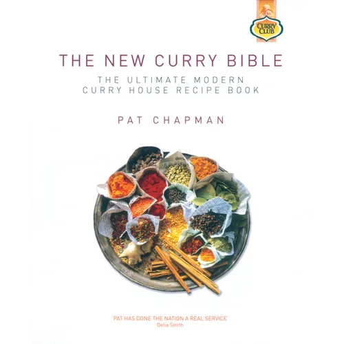The New Curry Bible: The Ultimate Modern Curry House Recipe Book