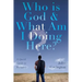 Who is God & What Am I Doing Here?: A Quick Guide to Paradise