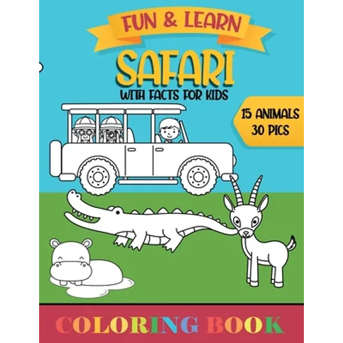 Safari: Coloring Book with fun facts for kids