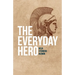 The Everyday Hero