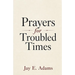Prayers for Troubled Times
