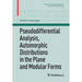 Pseudodifferential Analysis, Automorphic Distributions in the Plane and Modular Forms