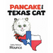 Pancake the Texas Cat