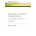 Strategic Economic Relationships: Contracts and Production Processes