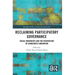 Reclaiming Participatory Governance: Social Movements and the Reinvention of Democratic Innovation