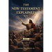 New Testament Explained KJV: Matthew Through Acts