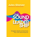 The Sound of Leadership: Kingdom Notes to Fine Tune Your Life and Influence