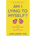 Am I Lying to Myself?: How to Overcome Denial and See the Truth