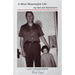 A Most Meaningful Life: my dad and Alzheimer's