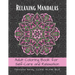 Relaxing Mandalas: Adult Coloring Book for Self-Care and Relaxation