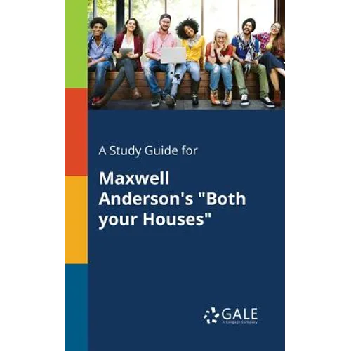 A Study Guide for Maxwell Anderson's "Both Your Houses"